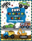 Image for Cool Trucks, Cars, and Vehicles Coloring and Workbook