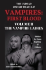 Image for Vampires First Blood Volume II : The Vampire Ladies