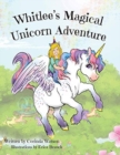 Image for Whitlee&#39;s Magical Unicorn Adventure