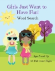 Image for Girls Just Want To Have Fun Word Search Activity Book