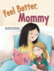Image for Feel Better, Mommy