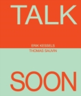 Image for Erik Kessels &amp; Thomas Sauvin: Talk Soon