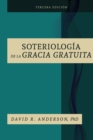 Image for La Soteriologia De La Gracia Gratuita