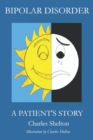 Image for Bipolar Disorder, a Patient&#39;s Story