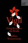 Image for Vigil  : Hong Kong on the brink