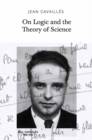 Image for On Logic and the Theory of Science