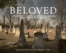 Image for Beloved : A View of One of the South’s Oldest Jewish Cemeteries as Photographed by Murray Riss