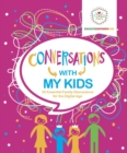 Image for Conversations with My Kids: 30 Essential Family Discussions for the Digital Age