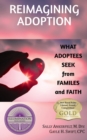 Image for Reimagining Adoption : What Adoptees Seek from Families and Faith