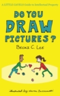 Image for Do You Draw Pictures? : A Little Gavels Guide to Intellectual Property