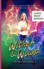 Image for Wither &amp; Wound : A Young Adult Urban Fantasy Academy Series Large Print Version