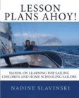 Image for Lesson Plans Ahoy : Hands-on Learning for Sailing Children and Home Schooling Sailors