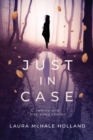Image for Just In Case : Twenty-one Bite-sized Stories
