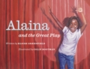Image for Alaina and the Great Play