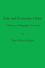 Image for Law and Economic Order : A Theory of Requisite Economy