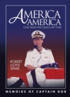Image for America America God Shed His Grace on Thee : Memoirs of Captain Bob