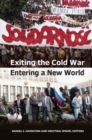 Image for Exiting the Cold War, Entering a New World