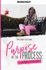 Image for Purpose in the Process : Journey to Destiny