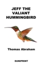 Image for Jeff The Valiant Hummingbird