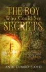Image for The Boy Who Could See Secrets
