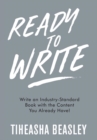 Image for Ready to Write : Write an Industry-Standard Book with the Content You Already Have!
