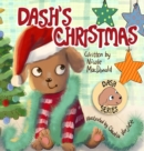 Image for Dash&#39;s Christmas : A Dog&#39;s Tale About the Magic of Christmas