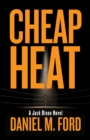 Image for Cheap heat: a Jack Dixon novel