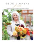 Image for Slow Flowers Journal : The Best of Slow Flowers from the Pages of Florists&#39; Review
