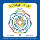 Image for One-A-Week A-Z Mandalas : Coloring Book with Inspirational Quotes