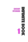 Image for Infinite Book 1 : Short Stories