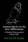 Image for Animal Spirits in the New Millennium : A Book of Poetry and a Forest Tale