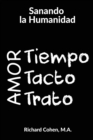 Image for Sanando la Humanidad : Tiempo, Tacto y Trato