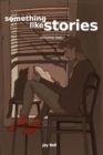 Image for Something Like Stories - Volume Two