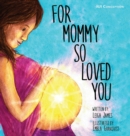 Image for For Mommy So Loved You