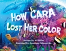 Image for How Cara Lost Her Color