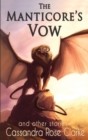 Image for The Manticore&#39;s Vow : and Other Stories