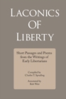 Image for Laconics of Liberty : Short Passages and Poems from the Writings of Early Libertarians