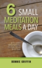 Image for 6 Small Meditation Meals a Day