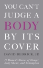 Image for You Can&#39;t Judge a Body by Its Cover