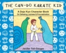 Image for The Can-Do Karate Kid : A Dojo Kun Character Book On Defeating Laziness and Procrastination