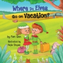 Image for Where Do Elves Go on Vacation?