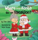 Image for Where Does Santa Go on Vacation?