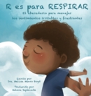 Image for R Es Para Respirar : El abecedario para manejar los sentimientos irritables y frustrantes
