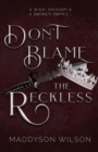 Image for Don&#39;t Blame the Reckless