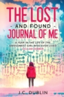 Image for The Lost and Found Journal of Me : A Year in the Life of the Awesomest Girl Who Ever Lived (July-December)