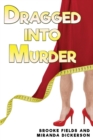 Image for Dragged Into Murder