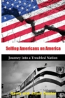 Image for Selling Americans on America : Journey into a Troubled Nation