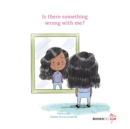 Image for Is there something wrong with me?