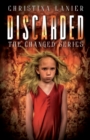 Image for Discarded : The Changed Series