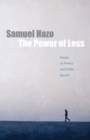 Image for The Power of Less : Essays on Poetry and Public Speech